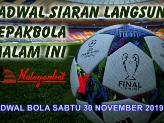 Jadwal Bola Sabtu 30 November 2019